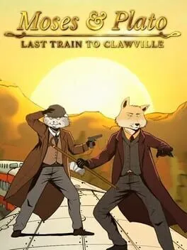 Moses & Plato - Last Train to Clawville