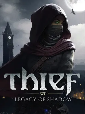 Thief VR: Legacy of Shadow [VR] | Steam