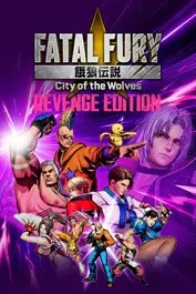 FATAL FURY: City of the Wolves - Revenge Edition