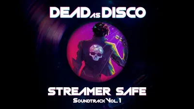 Dead as Disco Streamer Safe Soundtrack Vol. 1