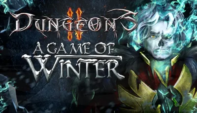 Dungeons II - A Game of Winter