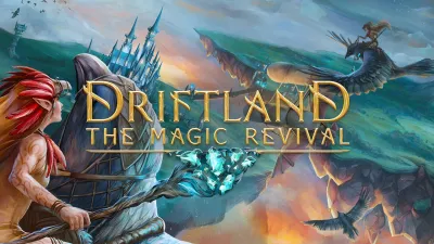 Driftland: The Magical Revival