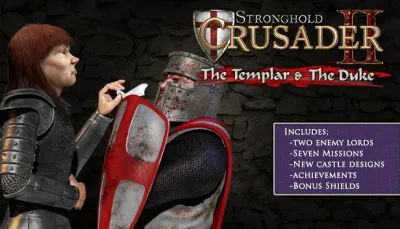 Stronghold Crusader II: The Templar and The Duke