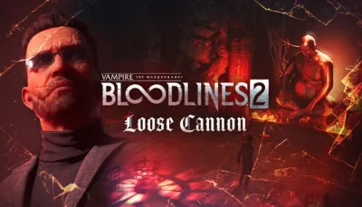 Vampire: The Masquerade - Bloodlines 2 - Loose Cannon