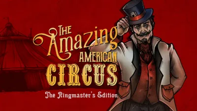 The Amazing American Circus - The Ringmaster's Edition