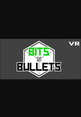 Bits n Bullets [VR]
