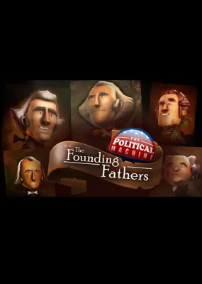 The Political Machine 2020 - The Founding Fathers (DLC)