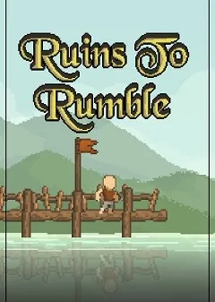 Ruins to Rumble
