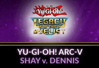 Yu-Gi-Oh! Legacy of the Duelist - ARC-V: Shay vs Dennis DLC Steam CD Key