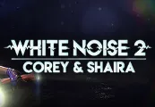 White Noise 2 - Corey & Shaira DLC Steam CD Key