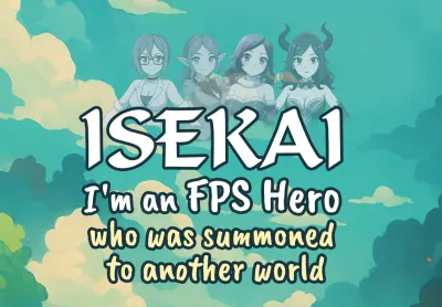 Isekai: I'm a FPS Hero, I was summoned to an another world PC Steam CD Key
