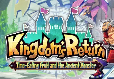 Kingdom's Return: Time-Eating Fruit and the Ancient Monster PC Steam CD Key