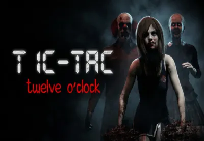 TIC-TAC: Twelve o'clock PC Steam CD Key