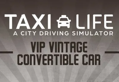 Taxi Life: A City Driving Simulator - VIP Vintage Convertible Car DLC Xbox Series X|S CD Key
