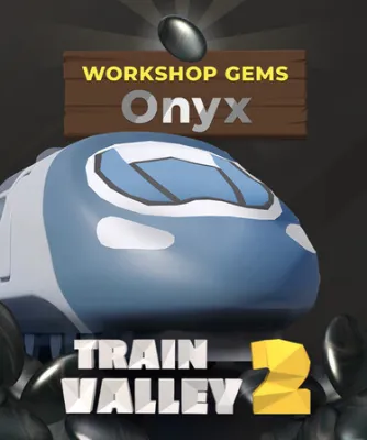 Train Valley 2: Workshop Gems - Onyx (DLC)