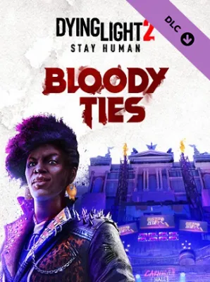 Dying Light 2 Stay Human: Bloody Ties