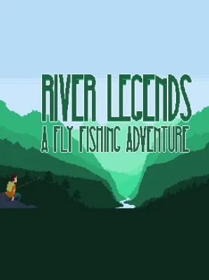 River Legends: A Fly Fishing Adventure