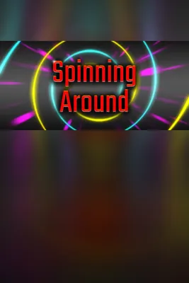 Spinning Around