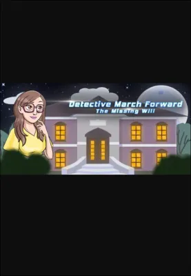Detective March Forward - The Missing Will