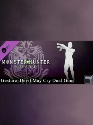 Monster Hunter: World - Gesture: Devil May Cry Dual Guns Steam Gift