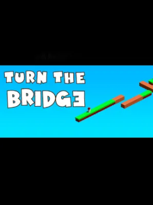 Turn the bridge