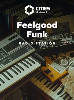 Cities: Skylines II - Feelgood Funk Radio (DLC)