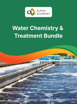 Diploma Duo: Water Chemistry & Treatment - Alpha Academy