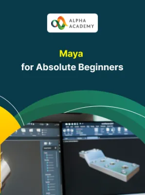 Maya for Absolute Beginners