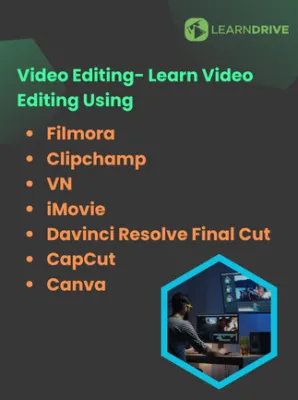 Video Editing- Learn Video Editing Using Filmora, Clipchamp, VN, iMovie, Davinci Resolve, Final Cut, CapCut and Canva