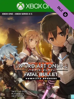 SWORD ART ONLINE: FATAL BULLET Complete Upgrade