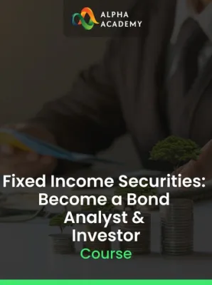 Fixed Income Securities: Become a Bond Analyst & Investor
