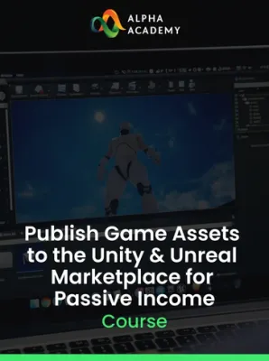 Publish Game Assets to the Unity & Unreal Marketplace for Passive Income
