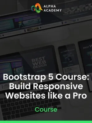 Bootstrap 5 Course: Build Responsive Websites like a Pro