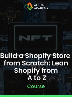 Build a Shopify Store from Scratch: Lean Shopify from A to Z