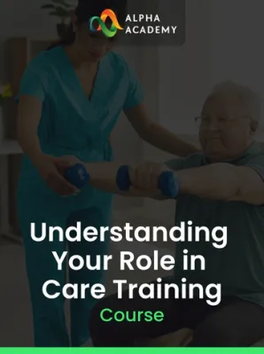 Understanding Your Role in Care Training