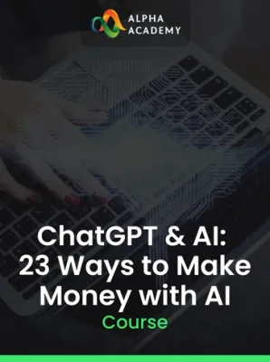 ChatGPT & AI: 23 Ways to Make Money with AI