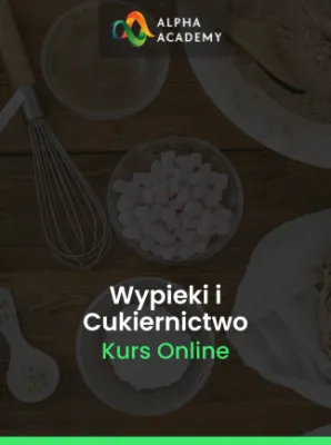 Mistrzowski Kurs Wypieków i Cukiernictwa: Ciasta, Pieczywo i Desery - Alpha Academy Klucz - GLOBALNY