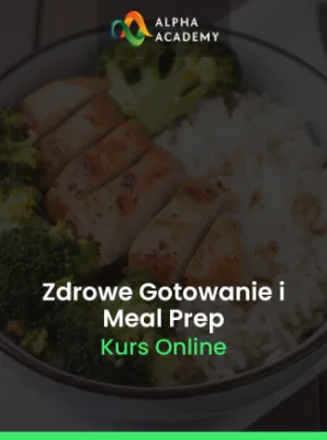 Zdrowe Gotowanie i Meal Prep dla Zapracowanych Stylów Życia - Alpha Academy Klucz - GLOBALNY
