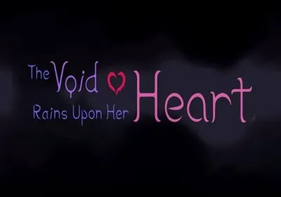 The Void Rains Upon Her Heart