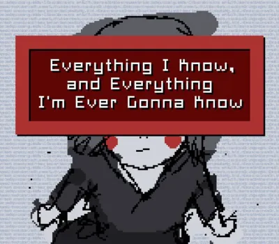 Everything I Know, and Everything I'm Ever Gonna Know PC Steam CD Key