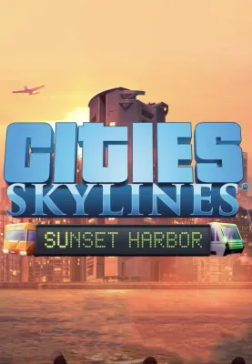 Cities: Skylines - Sunset Harbor (DLC)