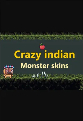 Crazy indian - Monster skins (DLC)