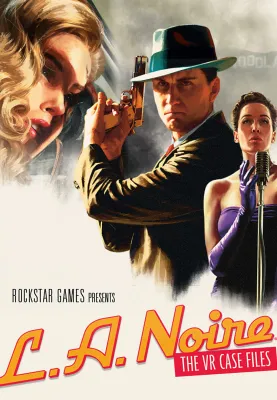 L.A. Noire: The VR Case Files [VR]