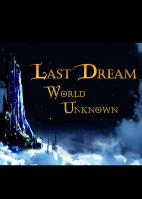 Last Dream: World Unknown
