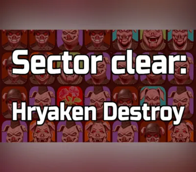 Sector clear: Hryaken destroy PC Steam CD Key