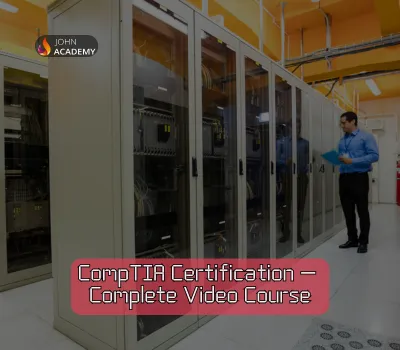 CompTIA Certification Master Course: Ultimate Guide to IT Success John Academy