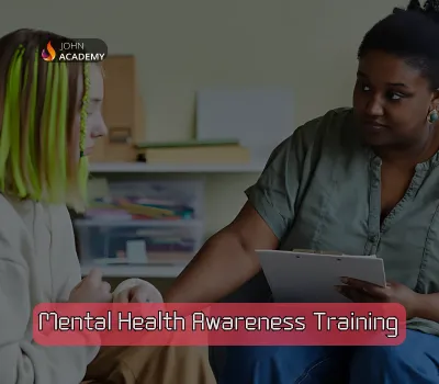 Mental Health Awareness – Personal & Workplace Wellbeing John Academy