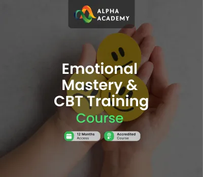 Emotional Mastery & CBT Training Course Alpha Academy