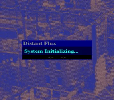 Distant Flux: System Initializing PC Steam CD Key