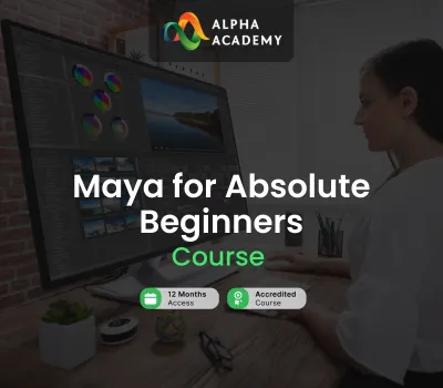 Maya for Absolute Beginners Alpha Academy